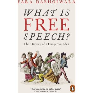 Penguin Books Ltd What Is Free Speech? : The History Of A Dangerous Idea