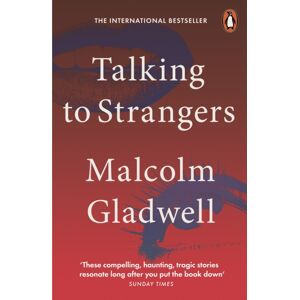 Penguin Books Ltd Talking To Strangers : What We Should Know About The People We Don'T Know