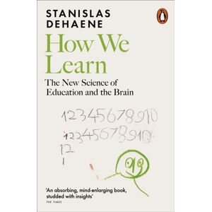 Penguin Books Ltd How We Learn : The Science Of Education And The Brain