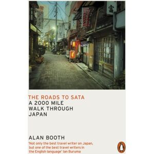 Penguin Books Ltd The Roads To Sata : A 2000-Mile Walk Through Japan