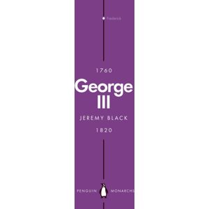 Penguin Books Ltd George Iii (Penguin Monarchs) : Madness And Majesty