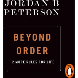 Penguin Books Ltd Beyond Order : 12 More Rules For Life