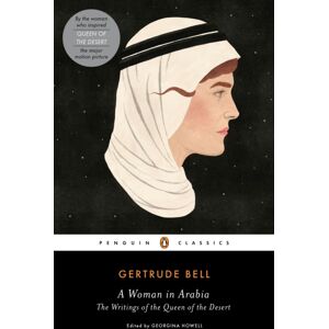 Penguin Books Ltd A Woman In Arabia : The Writings Of The Queen Of The Desert