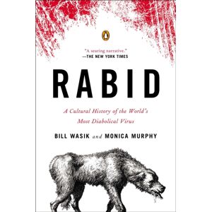 Penguin Books Ltd Rabid : A Cultural History Of The World'S Most Diabolical Virus