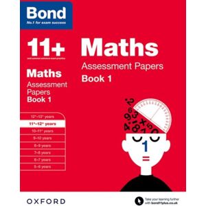 Oxford University Press Bond 11+: Maths: Assessment Papers : 11+-12+ Years Book 1