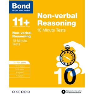 Oxford University Press Bond 11+: Non-Verbal Reasoning: 10 Minute Tests : 11+-12+ Years