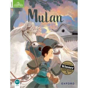 Oxford University Press Classic Tales Second Edition: Level 3: Mulan