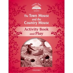 Oxford University Press Classic Tales Second Edition: Level 2: The Town Mouse And The Country Mouse Activity Book & Play