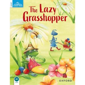 Oxford University Press Classic Tales Second Edition: Level 1: The Lazy Grasshopper