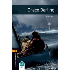 Oxford University Press Oxford Bookworms Library: Level 2: Grace Darling