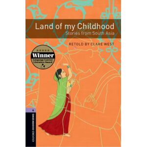 Oxford University Press Oxford Bookworms Library: Level 4:: Land Of My Childhood: Stories From South Asia