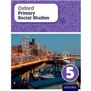 Oxford University Press Oxford Primary Social Studies Student Book 5