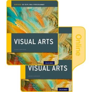 Oxford University Press Ib Visual Arts Print And Online Course Book Pack: Oxford Ib Diploma Programme