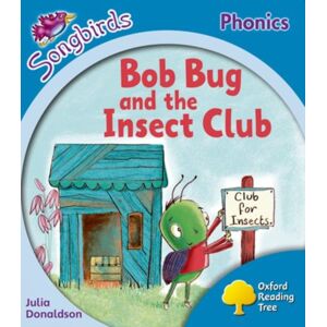 Oxford University Press Oxford Reading Tree: Level 3: More Songbirds Phonics : Bob Bug And The Insect Club