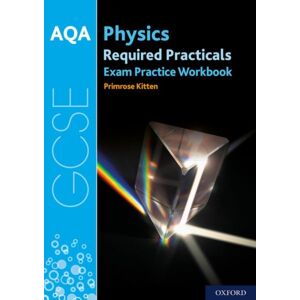 Oxford University Press Aqa Gcse Physics Required Practicals Exam Practice Workbook