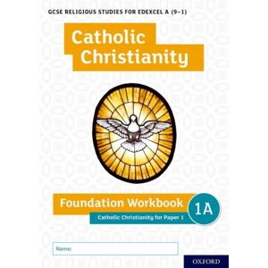 Oxford University Press Gcse Religious Studies For Edexcel A (9-1): Catholic Christianity Foundation Workbook For Paper 1