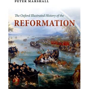 Oxford University Press The Oxford Illustrated History Of The Reformation