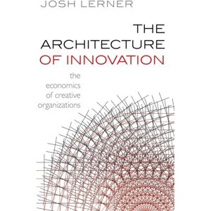 Oxford University Press The Architecture Of : The Economics Of Creative Organizations