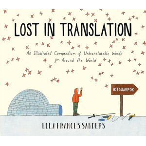 Vintage Publishing Lost In Translation : An Illustrated Compendium Of Untranslatable Words