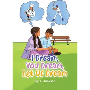 TellWell Press I Dream, You Dream, Let Us Dream!