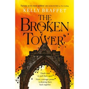 Headline Publishing Group The Broken Tower : Heart-Stopping Epic Fantasy Perfect For Readers Of Leigh Bardugo And Samantha Shannon