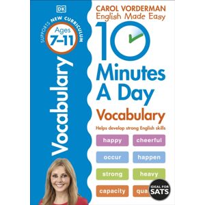 Dorling Kindersley Ltd 10 Minutes A Day Vocabulary, Ages 7-11 (Key Stage 2) : Supports The National Curriculum, Helps Develop Strong English Skills