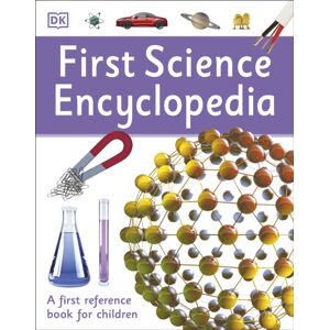 Dorling Kindersley Ltd First Science Encyclopedia : A First Reference Book For Children