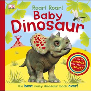 Dorling Kindersley Ltd Roar! Roar! Baby Dinosaur : The Noisy Dinosaur Book Ever!