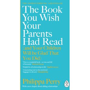 Penguin Books Ltd The Book You Wish Your Parents Had Read (And Your Children Will Be Glad That You Did)