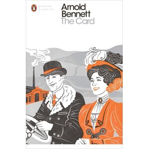 Penguin Books Ltd The Card : A Story Of Adventure In The Five Towns