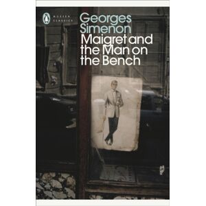 Penguin Books Ltd Maigret And The Man On The Bench : Inspector Maigret