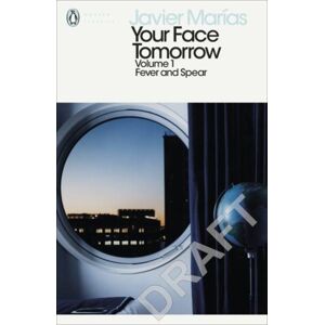 Penguin Books Ltd Your Face Tomorrow, Volume 1 : Fever And Spear