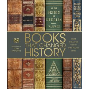 Dorling Kindersley Ltd Books That Changed History : From The Art Of War To Anne Frank'S Diary