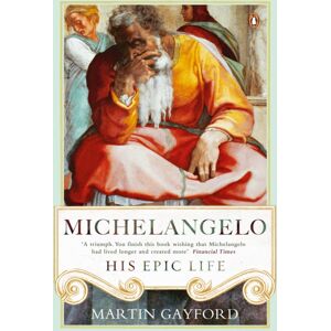 Penguin Books Ltd Michelangelo : His Epic Life