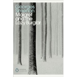 Penguin Books Ltd Maigret And The Lazy Burglar : Inspector Maigret