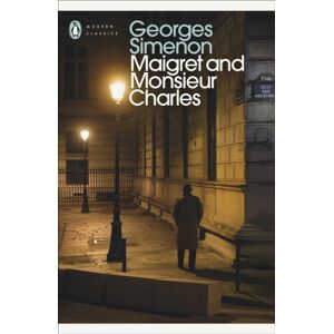 Penguin Books Ltd Maigret And Monsieur Charles : Inspector Maigret