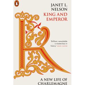 Penguin Books Ltd King And Emperor : A Life Of Charlemagne
