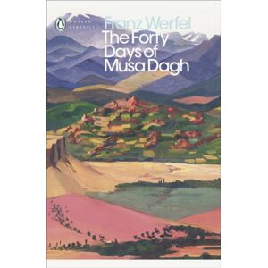 Penguin Books Ltd The Forty Days Of Musa Dagh