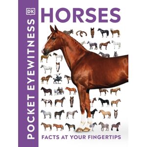 Dorling Kindersley Ltd Pocket Eyewitness Horses : Facts At Your Fingertips