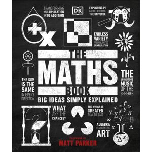Dorling Kindersley Ltd The Maths Book : Big Ideas Simply Explained