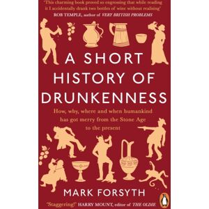 Penguin Books Ltd A Short History Of Drunkenness