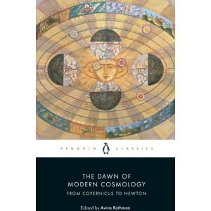 Penguin Books Ltd The Dawn Of Modern Cosmology : From Copernicus To ton