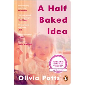 Penguin Books Ltd A Half Baked Idea : Winner Of The Fortnum & Mason’s Debut Food Book Award