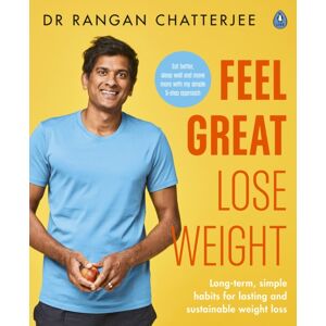 Penguin Books Ltd Feel Great Lose Weight : Long Term, Simple Habits For Lasting And Sustainable Weight Loss