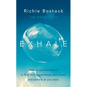 Penguin Books Ltd Exhale : How To Use Breathwork To Find Calm, Supercharge Your Health And Perform At Your