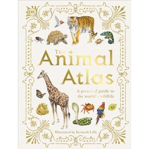 Dorling Kindersley Ltd The Animal Atlas : A Pictorial Guide To The World'S Wildlife