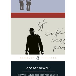 Penguin Books Ltd Orwell And The Dispossessed