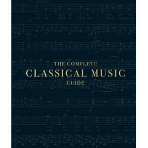 Dorling Kindersley Ltd The Complete Classical Music Guide