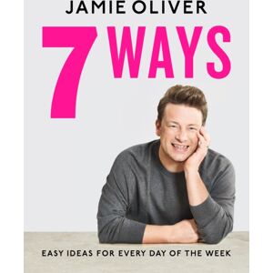 Penguin Books Ltd 7 Ways : Easy Ideas For Your Favourite Ingredients