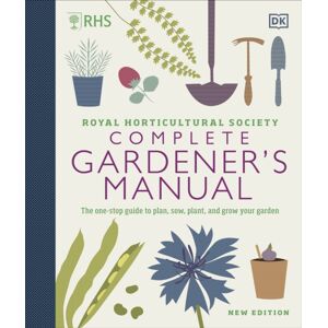 Dorling Kindersley Ltd Rhs Complete Gardener'S Manual : The One-Stop Guide To Plan, Sow, Plant, And Grow Your Garden